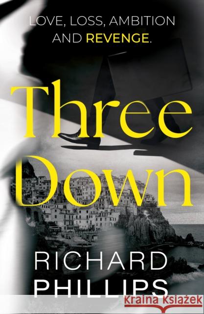 Three Down Richard Phillips 9781835741009