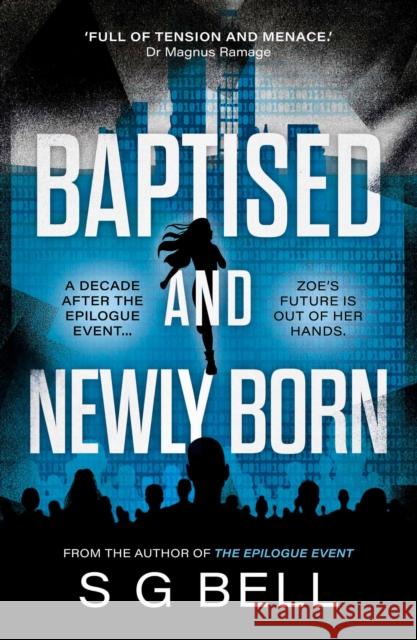 Baptised and Newly Born S G Bell 9781835741481 Book Guild Limited