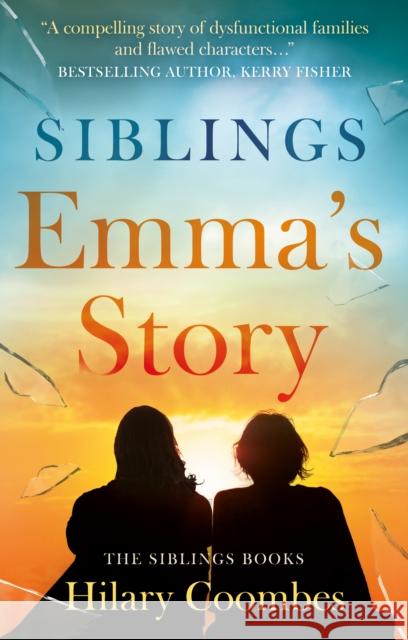 Siblings: Emma’s Story Hilary Coombes 9781835742334