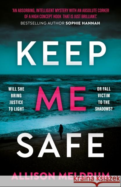 Keep Me Safe Allison Meldrum 9781835742839