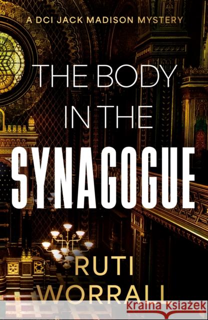 The Body in the Synagogue Ruti Worrall 9781835742945