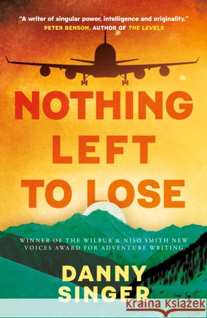 Nothing Left to Lose Danny Singer 9781835744307
