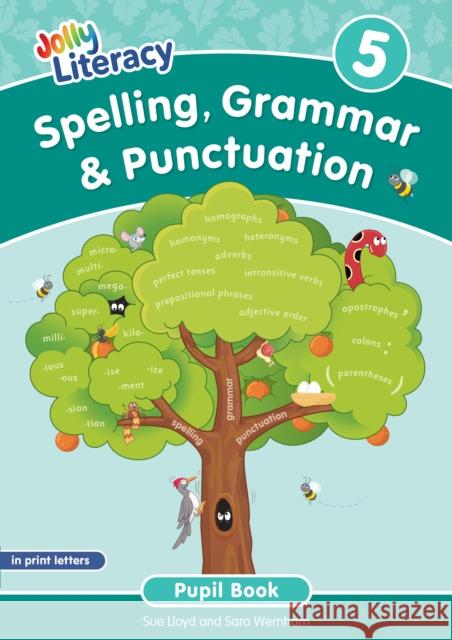 Spelling, Grammar & Punctuation Pupil Book 5: In Print Letters (British English edition) Sara Wernham 9781835821992