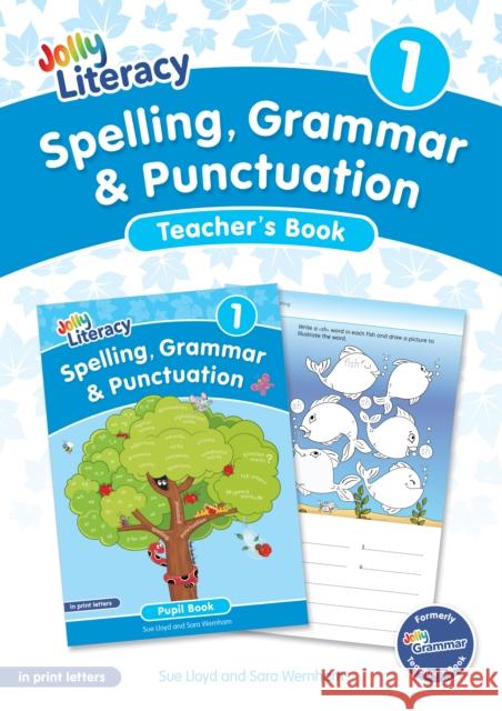 Spelling, Grammar & Punctuation Teacher’s Book 1: In Print Letters (British English edition) Sara Wernham 9781835822135