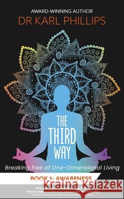 The Third Way Book 1: Awareness Karl Phillips 9781835840153 Rowanvale Books Ltd