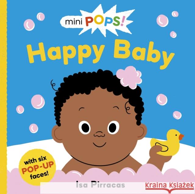 Mini Pops: Happy Baby: With 6 chunky pop-ups Ruth Symons 9781835870044 Bonnier Books Ltd
