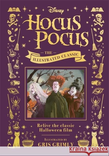 Disney Hocus Pocus the Illustrated Classic: Relive the classic Halloween film Walt Disney 9781835870259 Bonnier Books Ltd