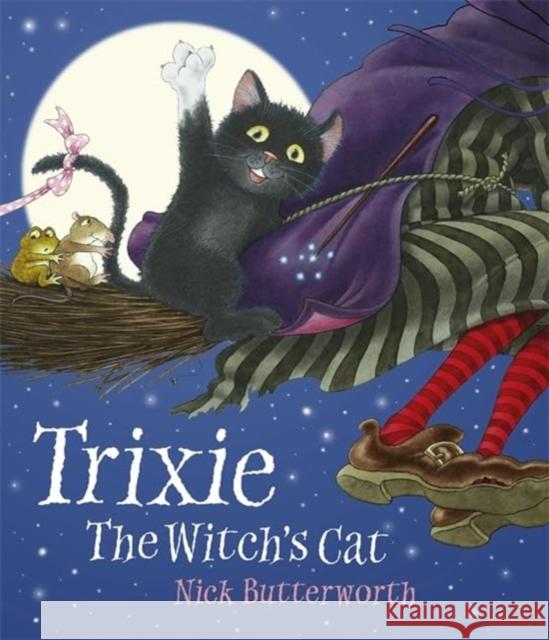 Trixie the Witch's Cat Nick Butterworth 9781835870389