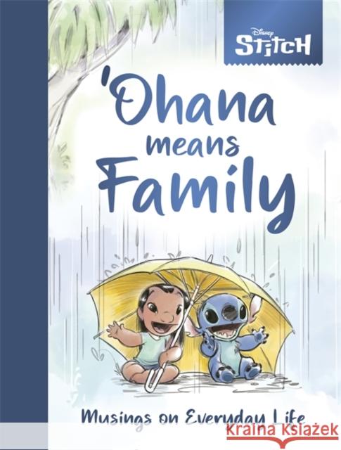 Disney Stitch – ´Ohana Means Family: Musings on Everyday Life Shimabukuro, Denise 9781835870914