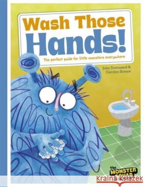 Monster Manners: Wash Those Hands John Townsend 9781835871201