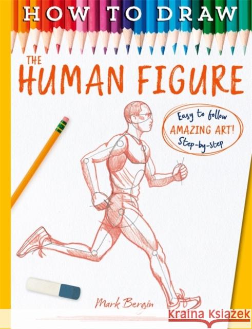 How To Draw The Human Figure Mark Bergin 9781835871928