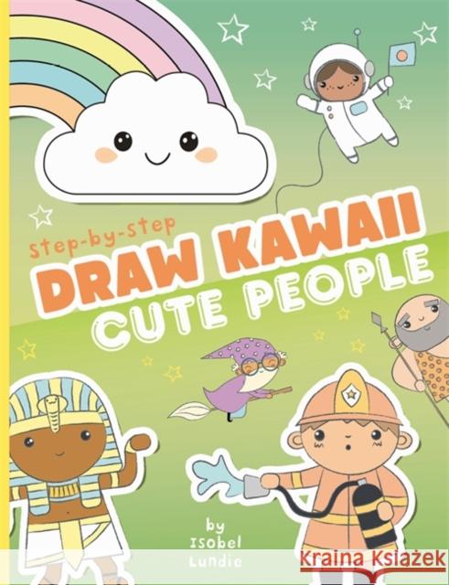 Draw Kawaii: Cute People Isobel Lundie 9781835872727