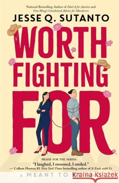 Worth Fighting For: A Meant to be Novel Jesse Q. Sutanto 9781835873076 Bonnier Books UK