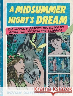 Classic Comics: A Midsummer Night's Dream Ian Graham 9781835878248 Bonnier Books UK
