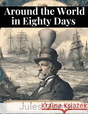Around the World in Eighty Days Jules Verne 9781835910306 Magic Publisher