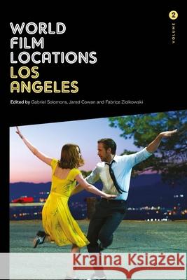 World Film Locations: Los Angeles: Volume 2  9781835950296 Intellect Books