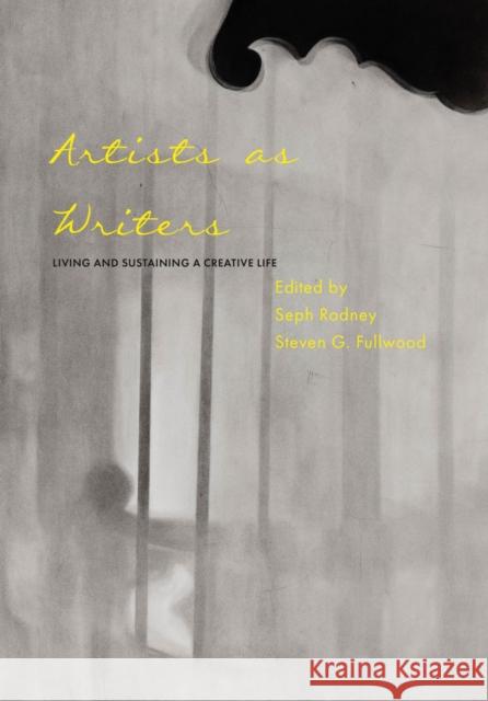 Artists as Writers: Living and Sustaining a Creative Life  9781835950913 Intellect