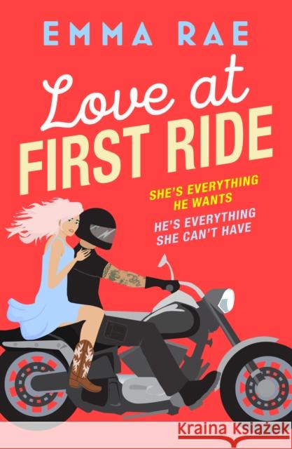 Love at First Ride: An irresistible opposites attract biker boy romance Emma Rae 9781835982686