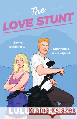 The Love Stunt Lulu Morris 9781835983805 Canelo