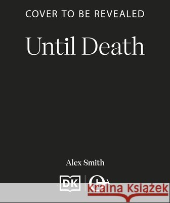 Until Death Alex Smith 9781835986295