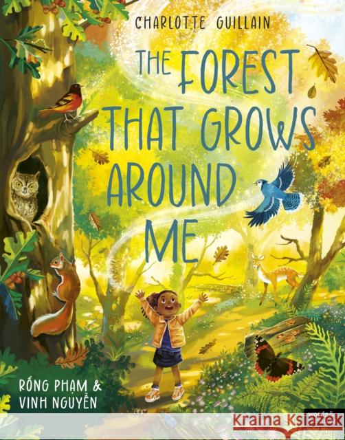 The Forest That Grows Around Me Guillain, Charlotte 9781836000822