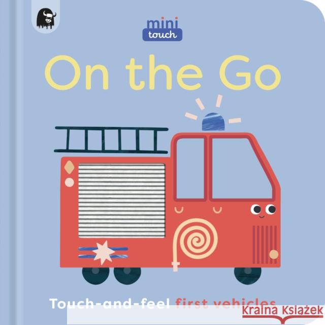 MiniTouch: On the Go: Touch-and-feel first vehicles Happy Yak 9781836002925