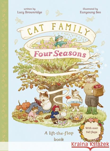 Cat Family Four Seasons: A Lift-the-Flap Book (with over 140 flaps) Lucy Brownridge 9781836004592