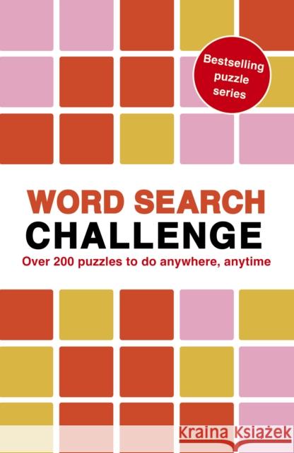 Word Search Challenge: 100 Puzzles to do anywhere, anytime Roland Hall 9781836004936 Ivy Press