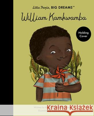 William Kamkwamba Maria Isabel Sanche Kirsti Beautyman 9781836005193 Frances Lincoln Ltd