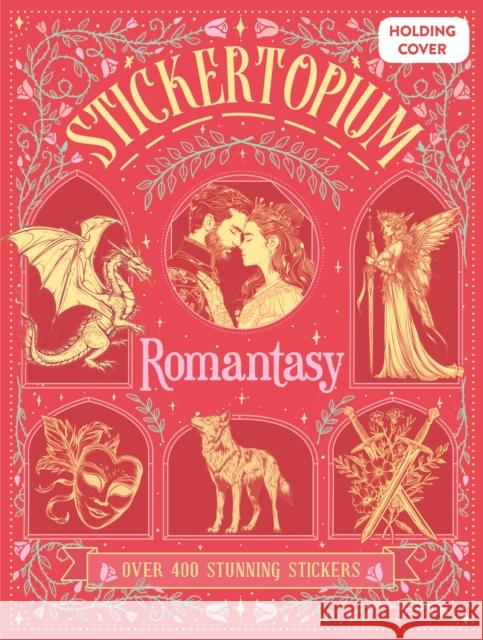 Stickertopium: Romantasy Design Eye 9781836005278