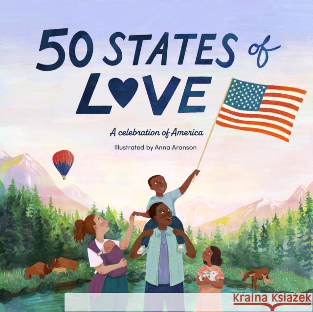 50 States of Love: A celebration of America  9781836006077 Frances Lincoln Ltd