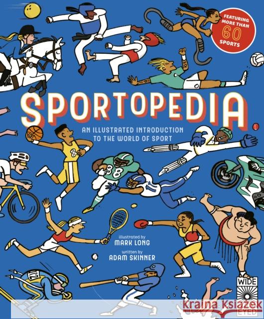 Sportopedia: Explore more than 50 sports from around the world Adam Skinner 9781836008217 Quarto Publishing PLC