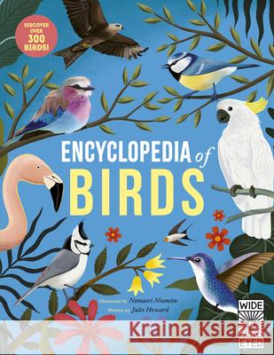 Encyclopedia of Birds Namasri Niumim Jules Howard 9781836008682 Wide Eyed Editions