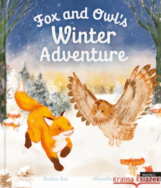Fox and Owl's Winter Adventure Jackie Lui 9781836009573