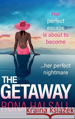 The Getaway Rona Halsall 9781836031260