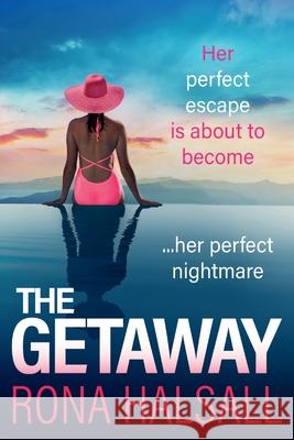 The Getaway Rona Halsall 9781836031277