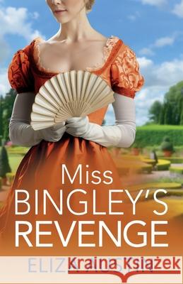 Miss Bingley's Revenge Eliza Austin 9781836031901