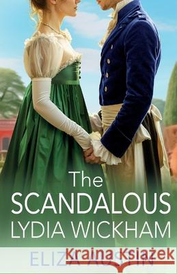 The Scandalous Lydia Wickham Eliza Austin 9781836033059