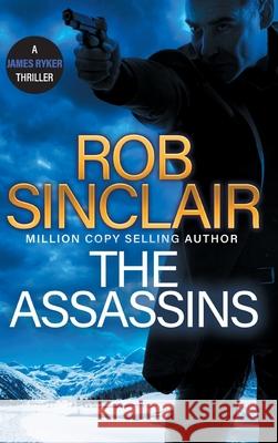 The Assassins Rob Sinclair 9781836036760 Boldwood Books Ltd