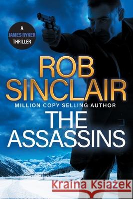 The Assassins Rob Sinclair 9781836036784 Boldwood Books Ltd