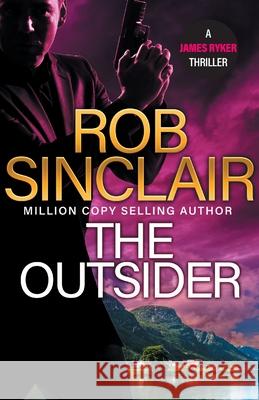 The Outsider Rob Sinclair 9781836036890 Boldwood Books Ltd