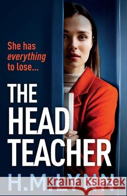 The Head Teacher H. M. Lynn 9781836037613 Boldwood Books Ltd