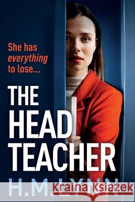 The Head Teacher H. M. Lynn 9781836037620 Boldwood Books Ltd