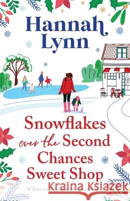 Snowflakes Over the Second Chances Sweet Shop Hannah Lynn 9781836037712