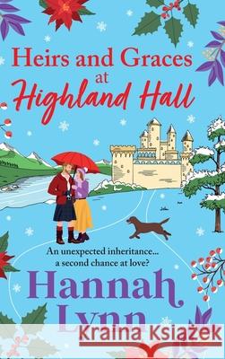 Heirs and Graces at Highland Hall Hannah Lynn 9781836038702 Boldwood Books Ltd