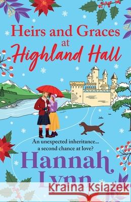 Heirs and Graces at Highland Hall Hannah Lynn 9781836038719 Boldwood Books Ltd