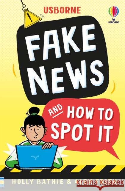 Fake News And How To Spot It Alex Frith 9781836040606
