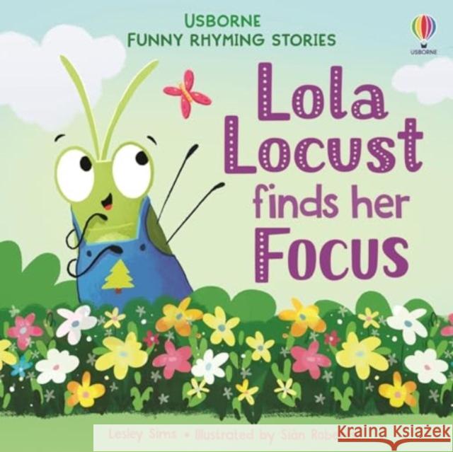 Lola Locust finds her Focus Lesley Sims 9781836041092