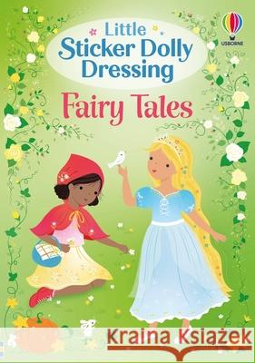 Little Sticker Dolly Dressing Fairy Tales Fiona Watt 9781836042181 Usborne Publishing Ltd