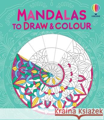 Mandalas to Draw and Colour Abigail Wheatley 9781836045281